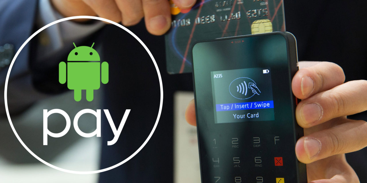 Android Pay, finalement disponible au Canada